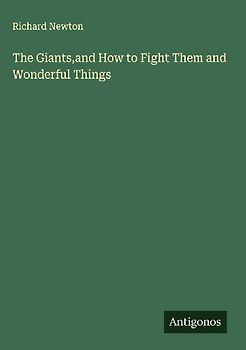 The Giants,and How to Fight Them and Wonderful Things