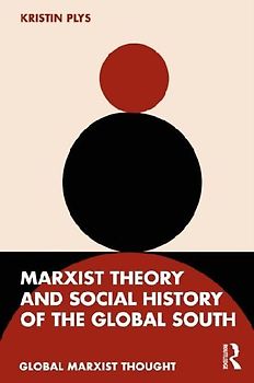 Marxist Theory and Social History of the Global South