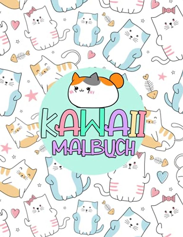 Kawaii Malbuch: Für Kinder und Erwachsene Mehr als 30 Süße und Lustige Kawaii Doodle Malvorlagen Der Trend Aus Japan Ausmalbilder ab 4 Jahren Mit Einzigartige Entwürfe