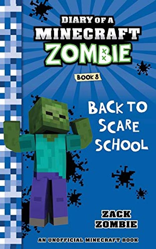Diary of a Minecraft Zombie Book 8: Back To Scare School