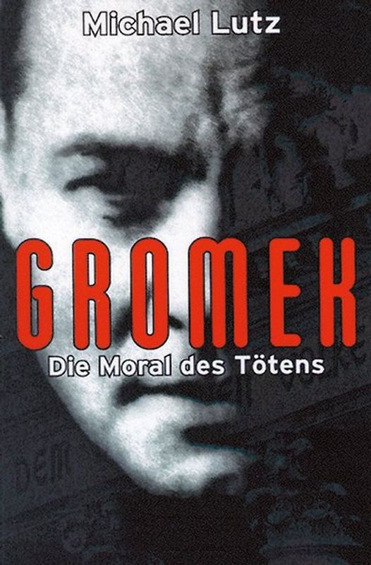 Gromek - Die Moral des Tötens