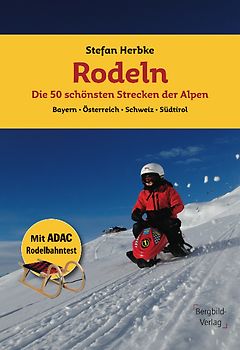 Rodeln - Die 50 schönsten Strecken der Alpen
