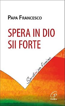 Spera in Dio, sii forte