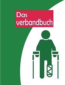 Das Verbandbuch: Als Unternehmer sind Sie für die Organisation der Erste-Hilfe-Maßnahme in Ihrem Betrieb verantwortlich.