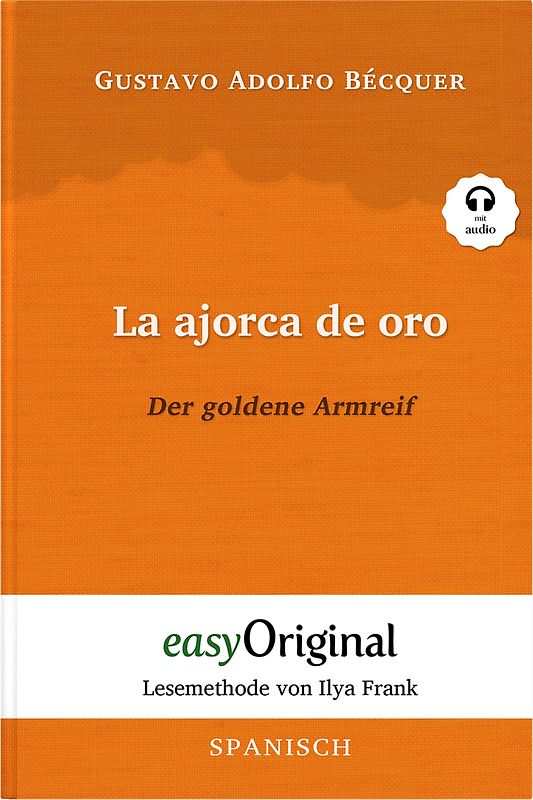 La ajorca de oro / Der goldene Armreif (Buch + Audio-Online) - Lesemethode von Ilya Frank - Zweisprachige Ausgabe Spanisch-Deutsch