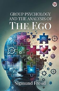 Group Psychology And The Analysis Of The Ego