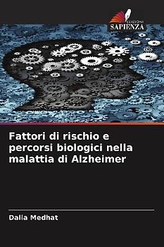 Fattori di rischio e percorsi biologici nella malattia di Alzheimer