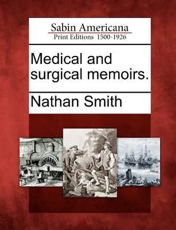 Medical and Surgical Memoirs.