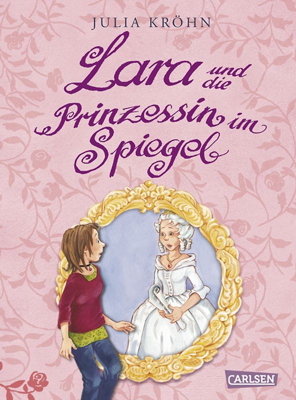 Lara auf Zeitreise, Band 1: Lara und die Prinzessin im Spiegel