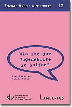 Wie ist der Jugendhilfe zu helfen?