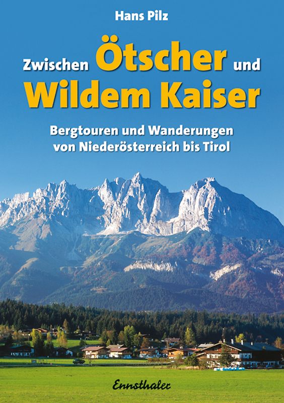 Zwischen Ötscher und wildem Kaiser