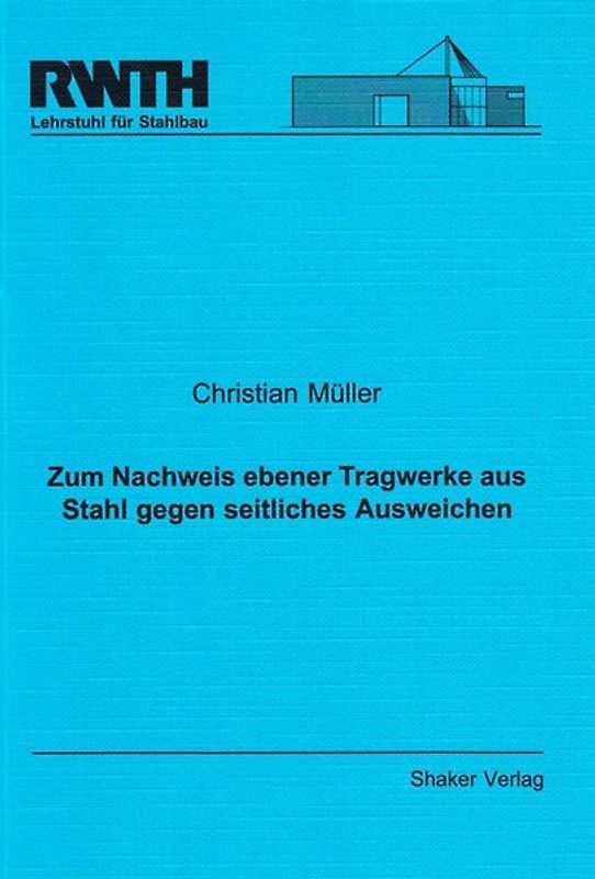 Zum Nachweis ebener Tragwerke aus Stahl gegen seitliches Ausweichen