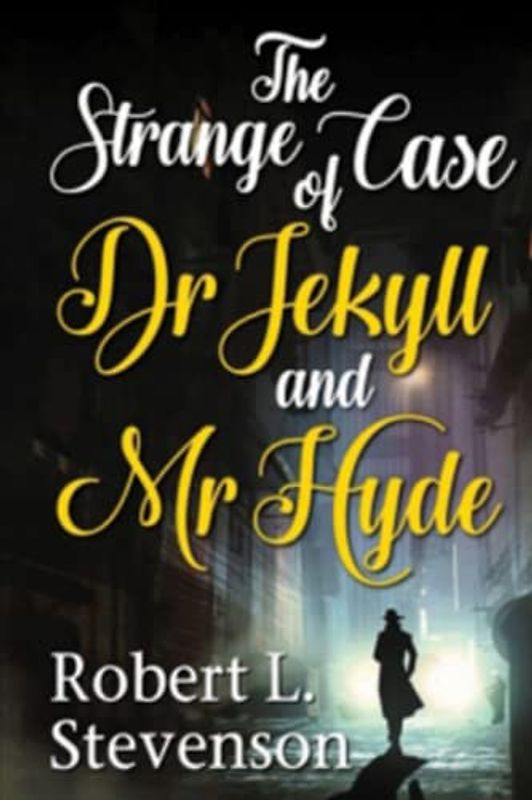 The Strange Case of Dr Jekyll and Mr Hyde (Annotated)