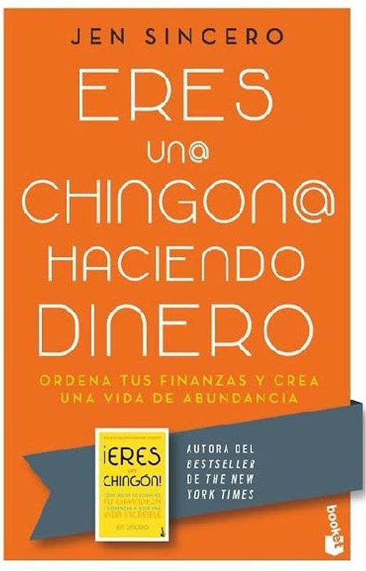 Eres Un@ Chingon@ Haciendo Dinero: Ordena Tus Finanzas Y Crea Una Vida de Abundancia / You Are a Badass at Making Money