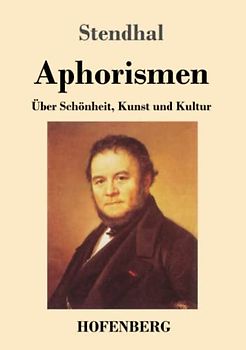 Aphorismen: Über Schönheit, Kunst und Kultur