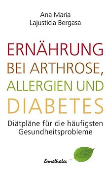 Ernährung bei Arthrose, Allergien und Diabetes