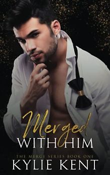 Merged With Him - Special Edition: Alternative Cover Edition (The Merge)