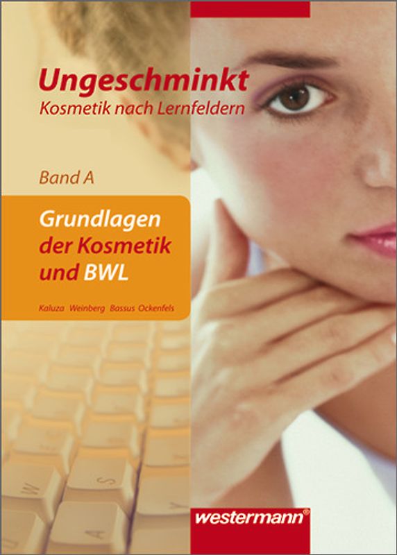 Ungeschminkt - Kosmetik nach Lernfeldern