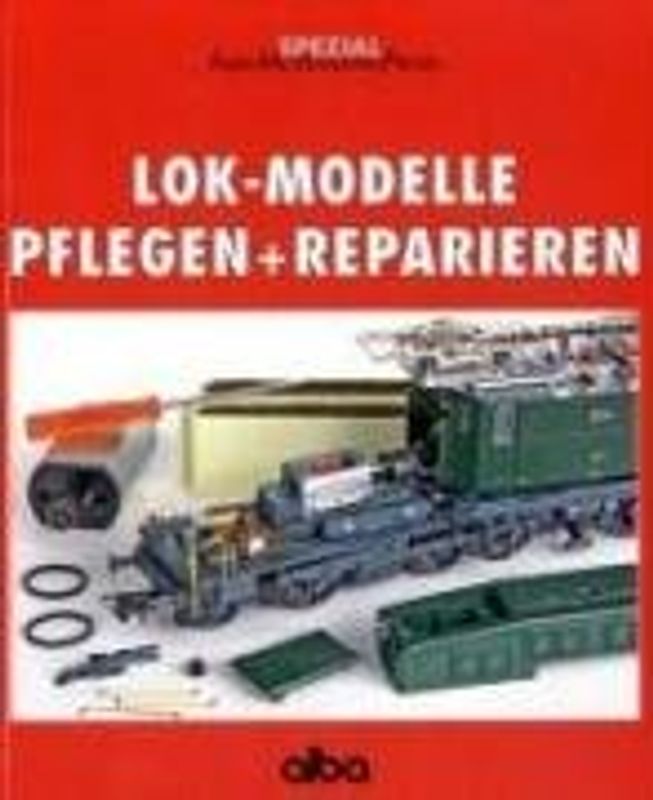 Lok-Modelle - Pflegen und Reparieren