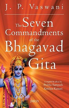 The Seven Commandments of the Bhagavad Gita