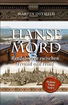 Hansemord: Handelsfahrten zwischen Freund und Feind