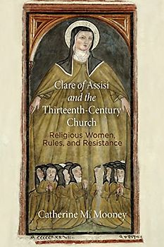 Clare of Assisi and the Thirteenth-Century Church
