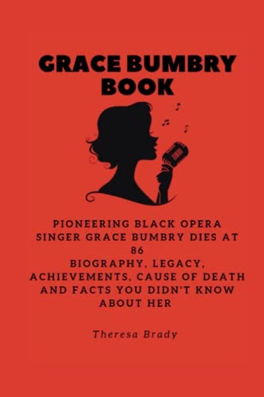 GRACE BUMBRY BOOK: Pioneering Black opera singer Grace Bumbry dies at 86 Biography, Legacy, Achievements, Cause Of Death and Facts You Didn't Know About Her