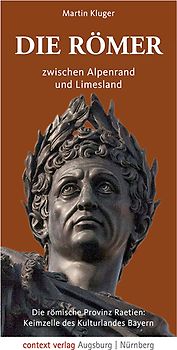Die Römer zwischen Alpenrand und Limesland