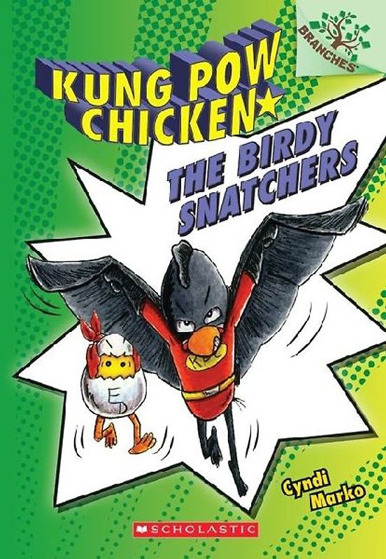 The Birdy Snatchers: A Branches Book (Kung POW Chicken #3)