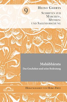Mahābhārata . Das Geschehen und seine Bedeutung