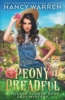 Peony Dreadful: Village Flower Shop Cozy Mysteries