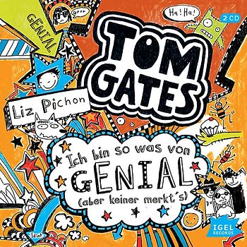 Tom Gates 4. Ich bin so was von genial (aber keiner merkt's)