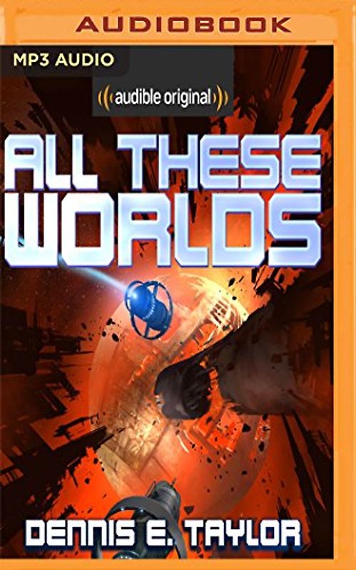 All These Worlds (Bobiverse, Band 3)
