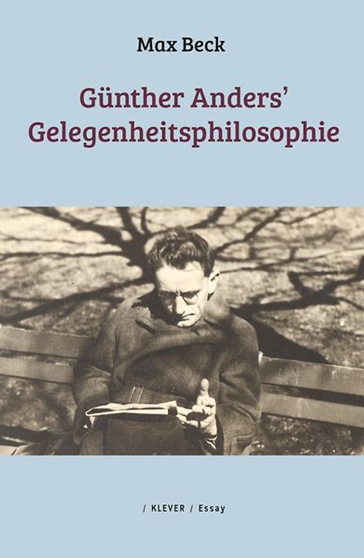 Günther Anders’ Gelegenheitsphilosophie