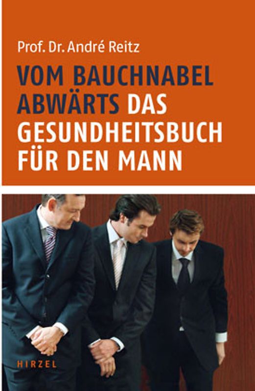 Vom Bauchnabel abwärts. Das Gesundheitsbuch für den Mann