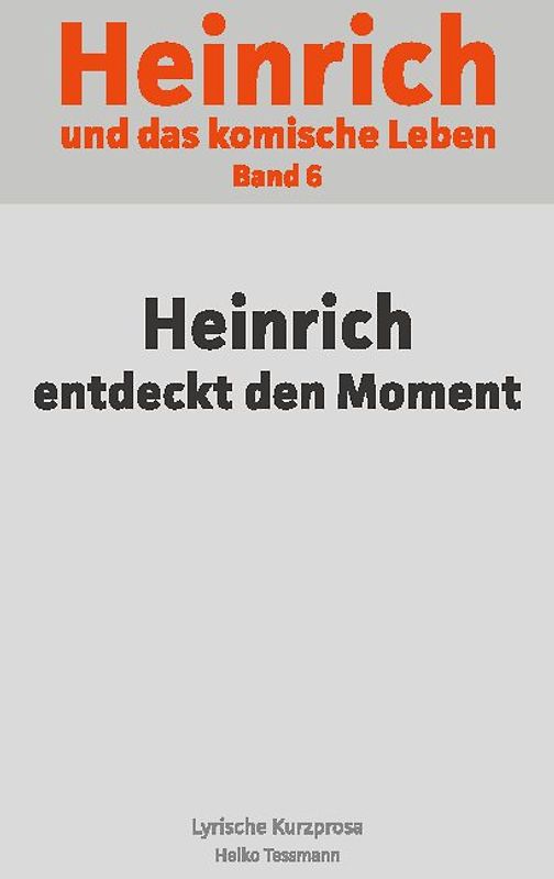 Heinrich und das komische Leben