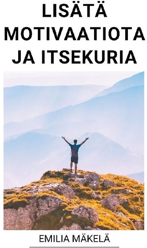 Lisätä Motivaatiota ja Itsekuria