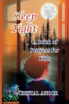 Sleep Tight: A Book of Prayers for Kids