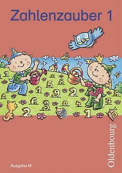 Zahlenzauber - Mathematik für Grundschulen - Ausgabe M für Brandenburg, Berlin, Mecklenburg-Vorpommern, Sachsen, Sachsen-Anhalt und Thüringen - 2010 - 1. Schuljahr