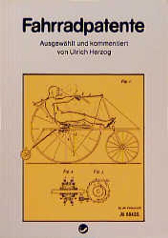 Fahrradpatente. Erfindungen aus 2 Jahrhunderten