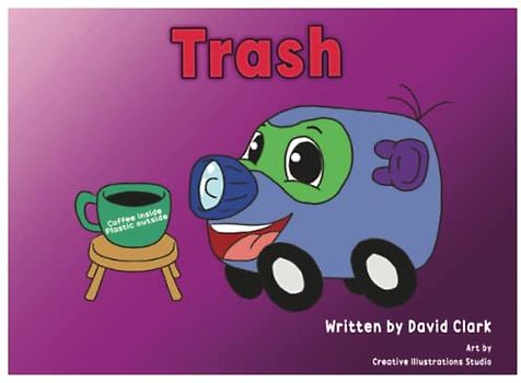 Trash (The Adventures of BlueNose PurpleEars)