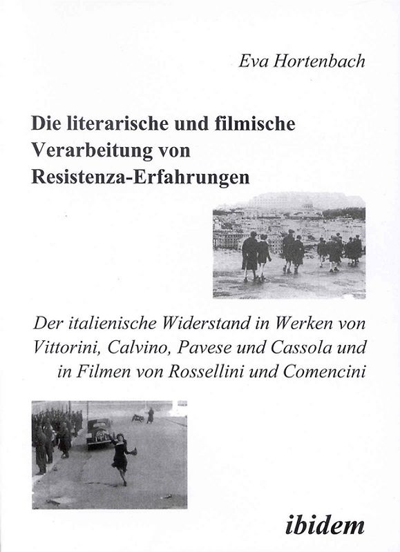 Die literarische und filmische Verarbeitung von Resistenza-Erfahrungen