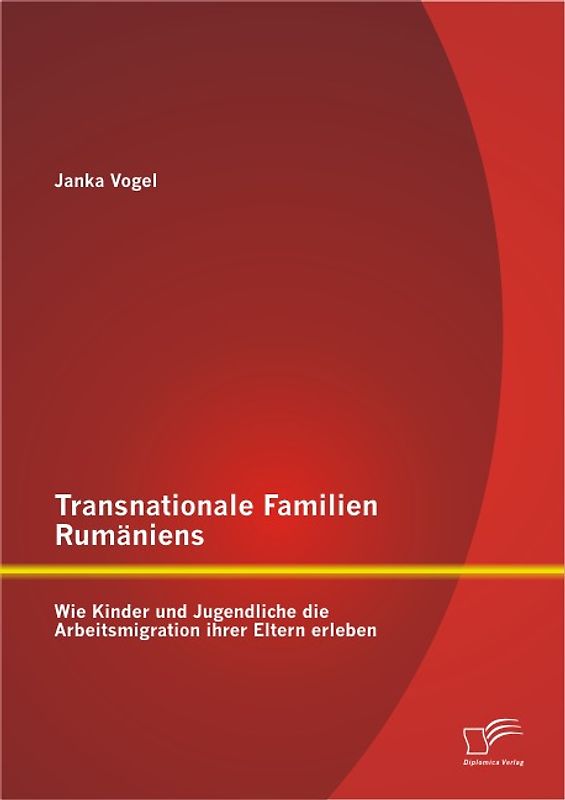 Transnationale Familien Rumäniens: Wie Kinder und Jugendliche die Arbeitsmigration ihrer Eltern erleben