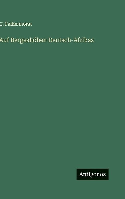 Auf Bergeshöhen Deutsch-Afrikas