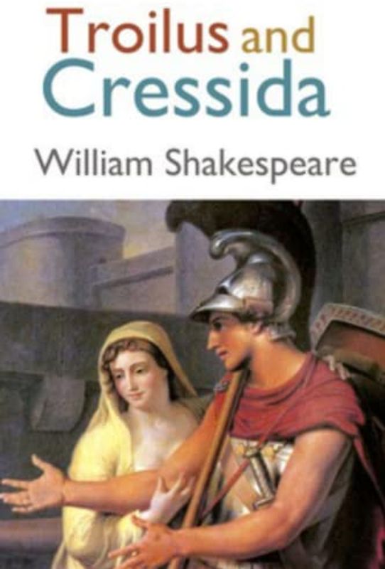 Troilus and Cressida (Annotated)