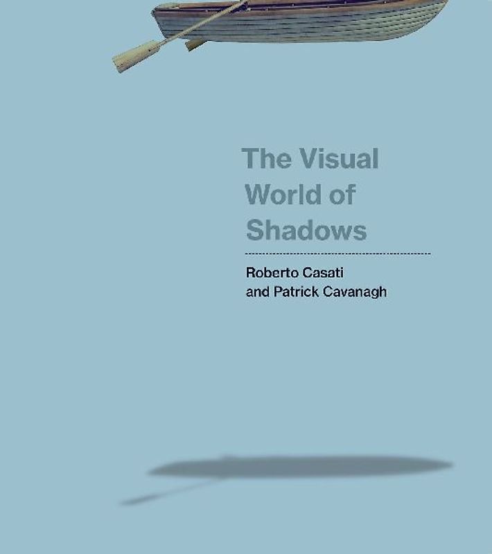 The Visual World of Shadows