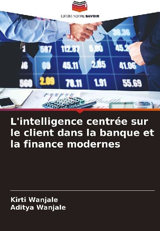 L'intelligence centrée sur le client dans la banque et la finance modernes