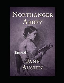 Northanger Abbey Illustrated