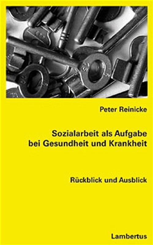 Sozialarbeit als Aufgabe bei Gesundheit und Krankheit