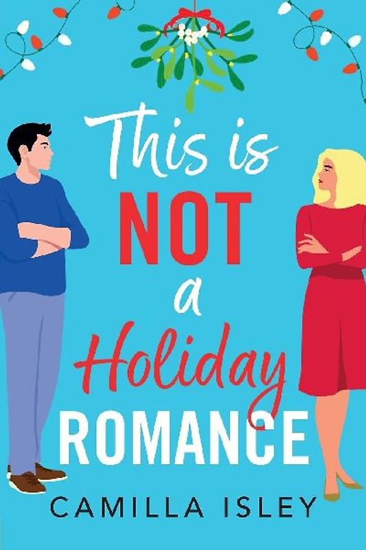 This Is Not a Holiday Romance